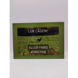 Skilt: Luk lgen! / Skilt med moskusand som motiv / / H 21 cm . B 15 cm.