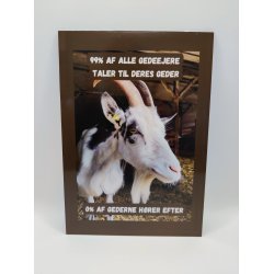 Skilt: 99% af alle gedeejere taler til deres geder (DK land)
