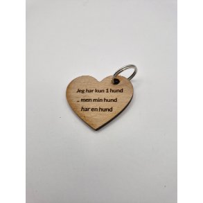 Nglering (hjerte) med teksten: Jeg har kun 1 hund .. men min hund har en hund